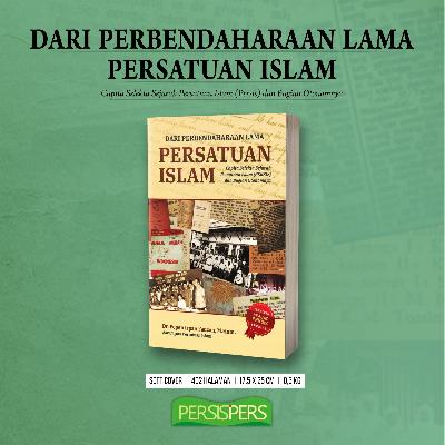 DARI PEMBENDAHARAAN LAMA PERSATUAN ISLAM