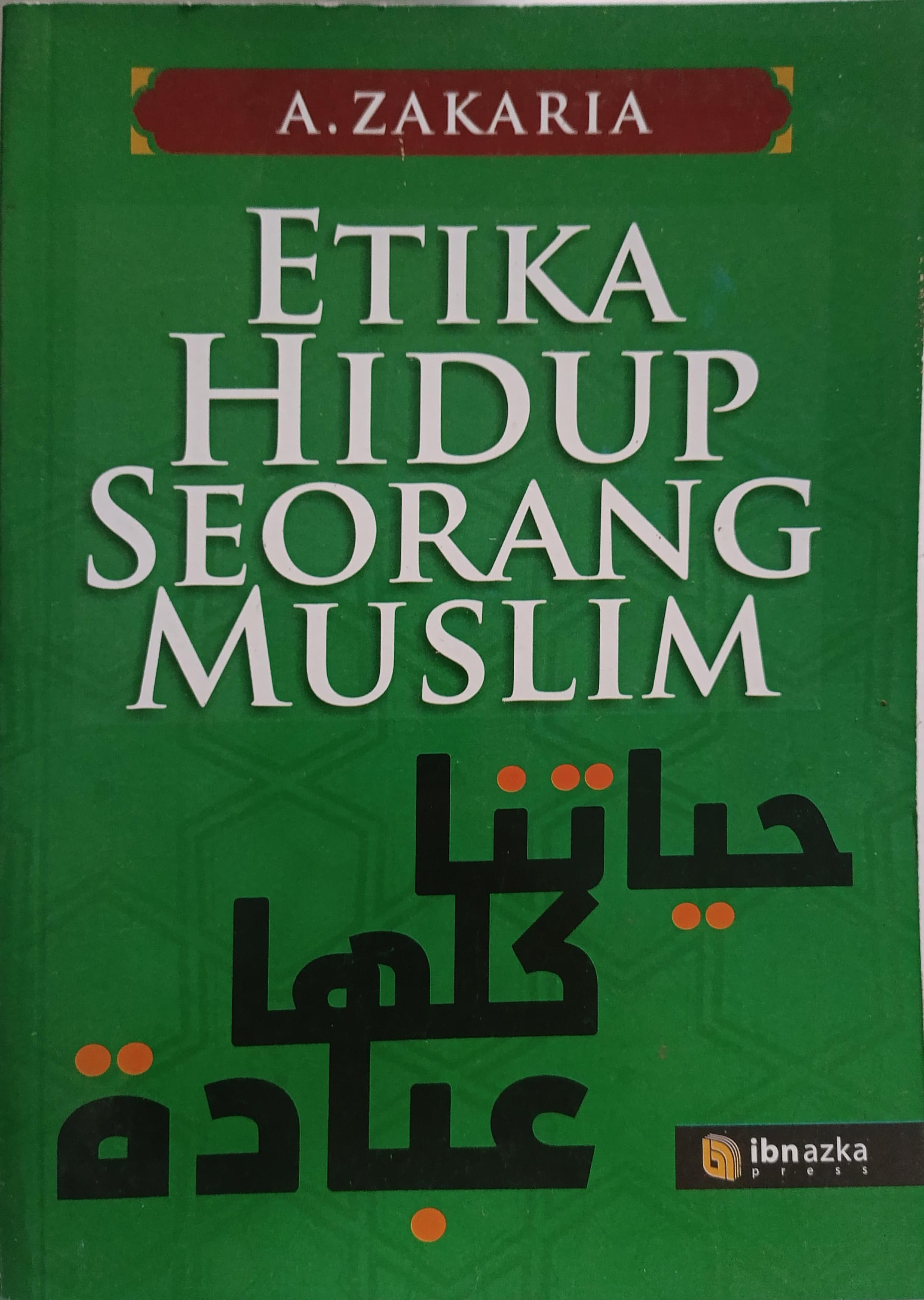 Etika Hidup Seorang Muslim